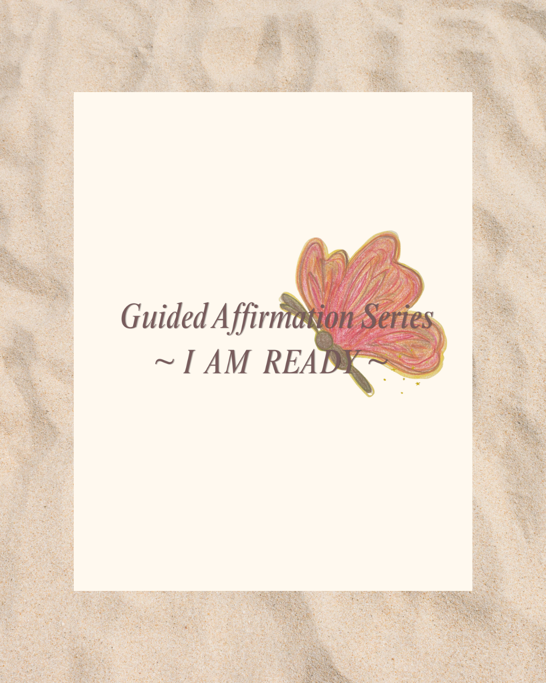 I AM READY ✦ 私は、もう準備ができている - Affirmation Guide Set